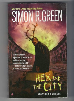 Hex and the City PB Simon R Green Nightside Urban Fantasy Noir