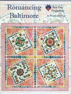 Romancing Baltimore Quilting Book Brenda Henning Stained Glass Applique Bear Paw Productions