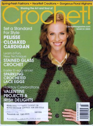 Crochet Magazine March 2005 OOP 14 Projects for Spring Crocheted Easter Eggs