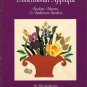 Dimensional Applique Quilting Book Elly Sienkiewicz Baltimore Borders Baskets Blooms Quilts