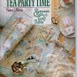 Tea Party Time Romantic Quilting Nancy J Martin That Patchwork Place Softcover Quilts and Recipes