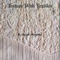 Texture With Textiles Linda McGehee Pintucking Beading Couching Fabric Embellishment Manipulation