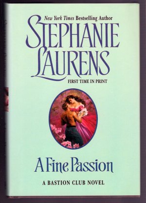 A Fine Passion Stephanie Laurens BCE Hardcover Bastion Club Regency Romance