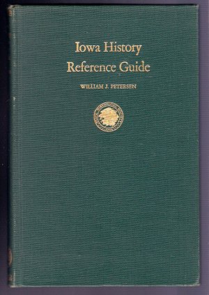 Iowa History Reference Guide Book 1952 William J Petersen