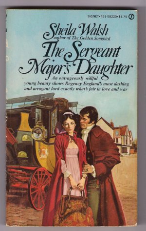 The Sergeant Major's Daughter Sheila Walsh Signet Regency Romance PB