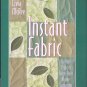 Instant Fabric: Quilted Projects From Your Home Computer Softcover Quilting Book