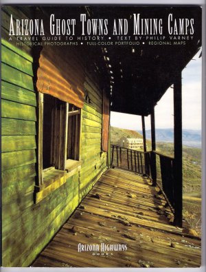 Arizona Ghost Towns and Mining Camps Travel Guide to History Maps Arizona Highways Softcover