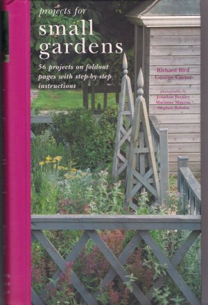 Projects for Small Gardens 56 Projects Raised Beds Picket Fence Rose Arbor Decorative Plantings
