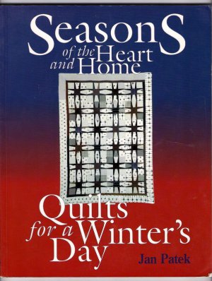 Quilts for a Winter's Day Quilting Pattern Book Jan Patek Seasons of the Heart & Home Series