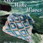 Let's Make Waves Quiltmaking Quilt Pattern Book Lily Marie Amaru
