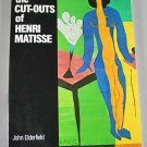The Cut-Outs of Henri Matisse By John Elderfield 1978 Colored Paper Art CONTEMPORARY ART