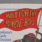 Wait For The Muncie Boys Indiana's Early Circuses By Frederick H Graham 1995 Local History Hardcover