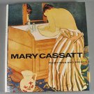 Mary Cassatt Paintings and Prints By Frank Getlein  Modern Art Movement Hardcover Book 1980