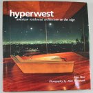Hyperwest American Residential Architecture on the Edge By Alan Hess 1996  Hardcover Art