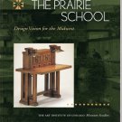 The Prairie School Design Vision for the Midwest Art Insititute of Chicago Museum Studies 1995