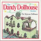 The Dandy Dollhouse Stories The Mexican Dollhouse By Lucina Ball Moxley 1996 Juvenile Lit