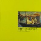 Impressionism by Mark Powell-Jones Art History  Color Illustrations 2003 Softcover Phaidon Art Book