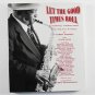 Let the Good Times Roll An Anthology Of Indiana Music by Larry Goshen Local History 2002 Softcover