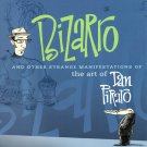 Bizarro and Other Strange Manifestations of the Art of Dan Piraro 2006 Cartoonist Softcover