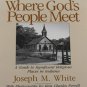 Where God's People Meet A Guide to Significant Religious Places in Indiana 1996 Softcover