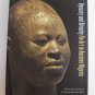Dynasty and Divinity Ife Art in Ancient Nigeria Exhibition Catalog West African Art Softcover  2010