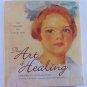 The Art of Healing by Cinnamon Catlin-Legutko Wishard Art Collection Hardcover 2004