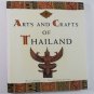 Arts and Crafts of Thailand by William Warren Thai Art Ceremonial Crafts Softcover 1996