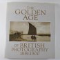 The Golden Age of British Photography 1839-1900 Exhibition Catalog 1984 Hardcover