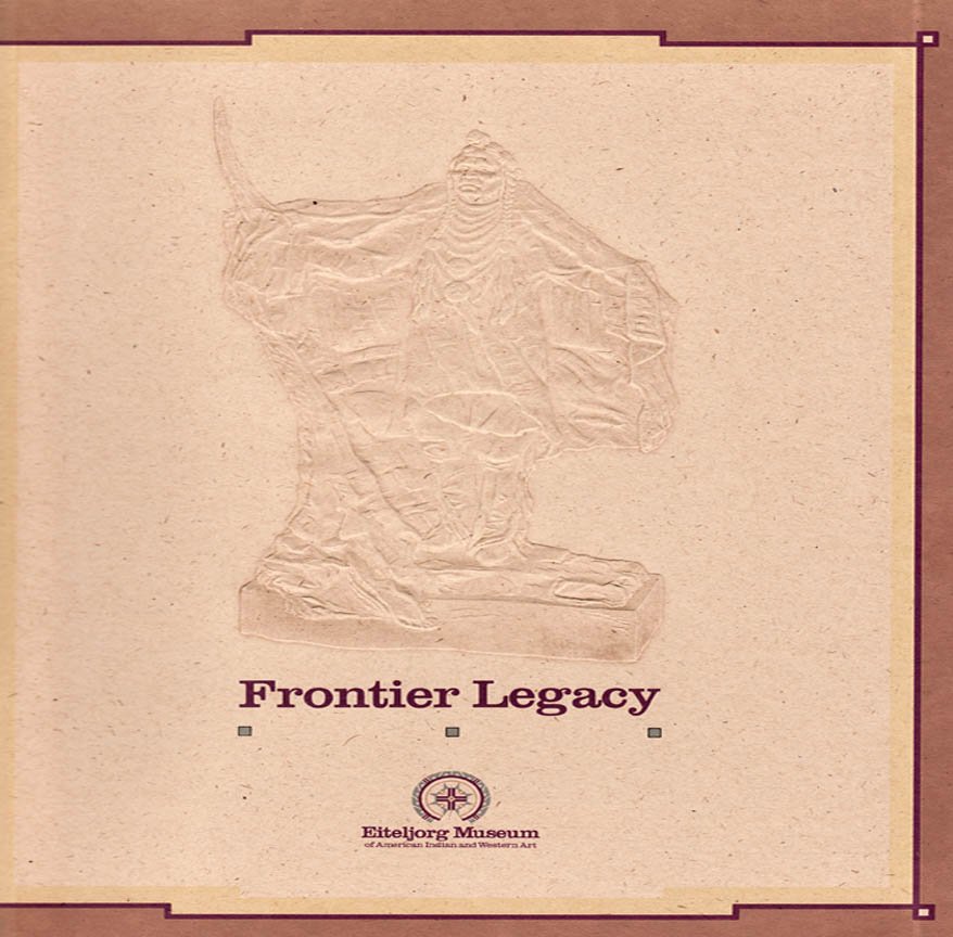 Frontier Legacy Eiteljorg Museum of American Indian and Western Art Collection 1989 Softcover