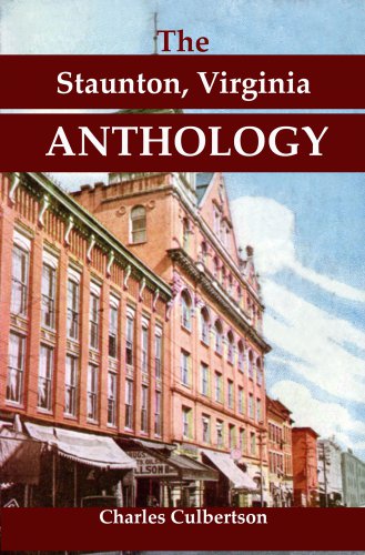 The Staunton, Virginia Anthology by Charles Culbertson: SIGNED BY AUTHOR