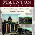 Staunton, Virginia: Another Treasury of Historic Tales SIGNED Charles Culbertson