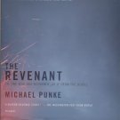 The Revenant by Michael Punke; softback; Book that inspired the movie