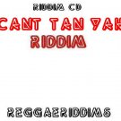Cant tan yah riddim