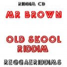 Mr brown riddim  old skool