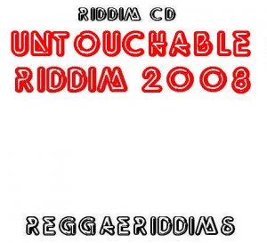Untouchable riddim