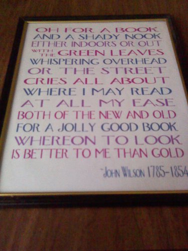 8 x 10 Print "Oh For A Book" John Wilson quote