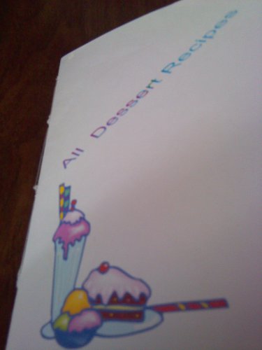 Handmade All Dessert Recipes Cookbook