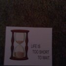 Set of 20 "Life Is Too Short To Wait" Postcards