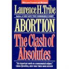 Abortion: The Clash of Absolutes
