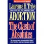 Abortion: The Clash of Absolutes