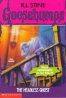 The Headless Ghost (Goosebumps, No 37)
