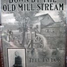 Down by the Old Mill Stream 1910
