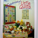 That Patchwork Place LITTLE QUILTS 15 Designs Quilting