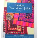 That Patchwork Place DESIGN YOUR OWN QUILTS Quilting