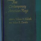 FIVE CONTEMPORARY AMERICAN PLAYS  Hildreth & Dumble ~ Vintage Antique Book
