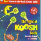 The OFFICIAL KOOSH BOOK Kooshy Games and Activities 33 Games John Cassidy locationO3