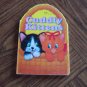 CUDDLY KITTENS Playmore/Waldman Board Book Infant Toddler Childrens Stories Loc14