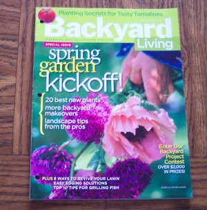 BACKYARD LIVING Spring Garden Kickoff March April 2006 Back Issue Gardening Magazine loc14