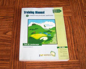 TRAINING MANUAL For The Commercial Pesticide Applicator TURF & LANDSCAPE Wisconsin