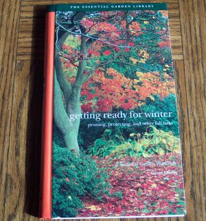 GETTING READY FOR WINTER The Essential Garden Library Volume 3 Steven Bradley